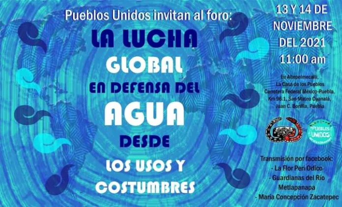 IMG-20211109-WA0017 Las y los integrantes de los Pueblos Unidos de la región Cholulteca, convocan al al foro "La Lucha Global en Defensa del Agua desde los Usos y Costumbres”