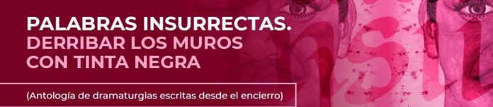 Antología de dramaturgias escritas desde el encierro Antología de dramaturgias escritas desde el encierro