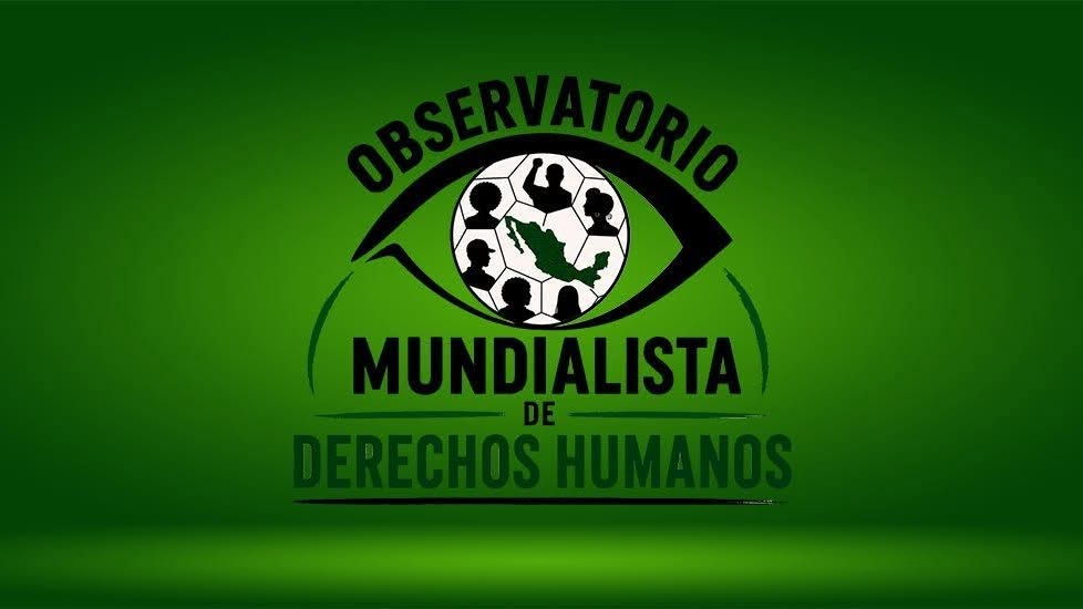 Observatorio Mundialista de Derechos Humanos: 15 derechos en riesgo