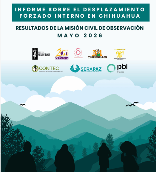 Informe documenta a comunidades de la Sierra Tarahumara que padecen doble desplazamiento forzado